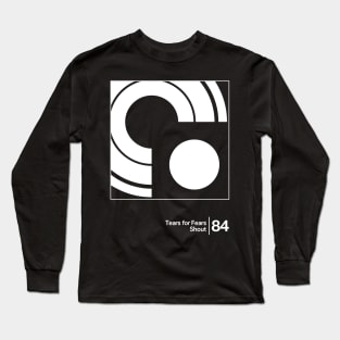 Tears For Fears - Shout / Minimalist Graphic Artwork Long Sleeve T-Shirt